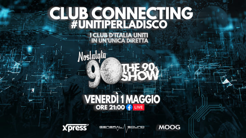 CLUB CONNECTIONG: le discoteche italiane unite per un grande evento musicale in streaming