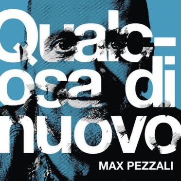 Max Pezzali Qualcosa Di Nuovo Cover