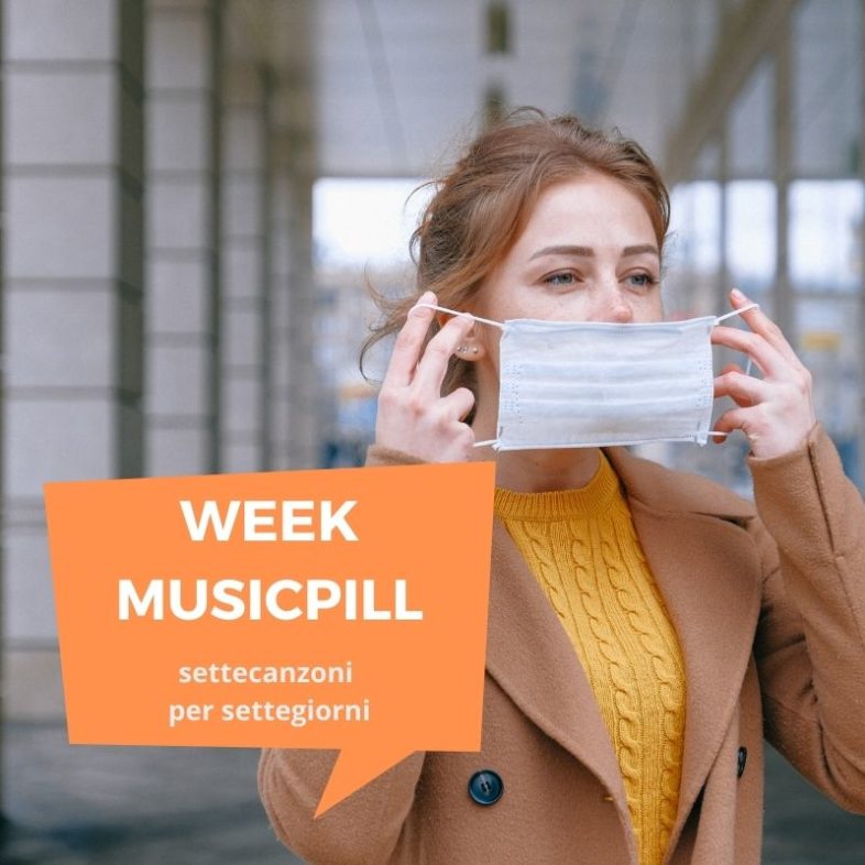 Videolist: WeekMusicPill – Come sopravvivere alla settimana