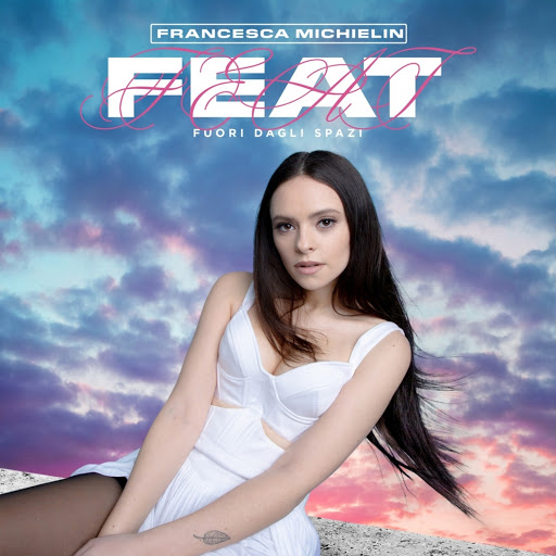 RECENSIONE: Francesca Michielin – “FEAT (Fuori dagli spazi)”