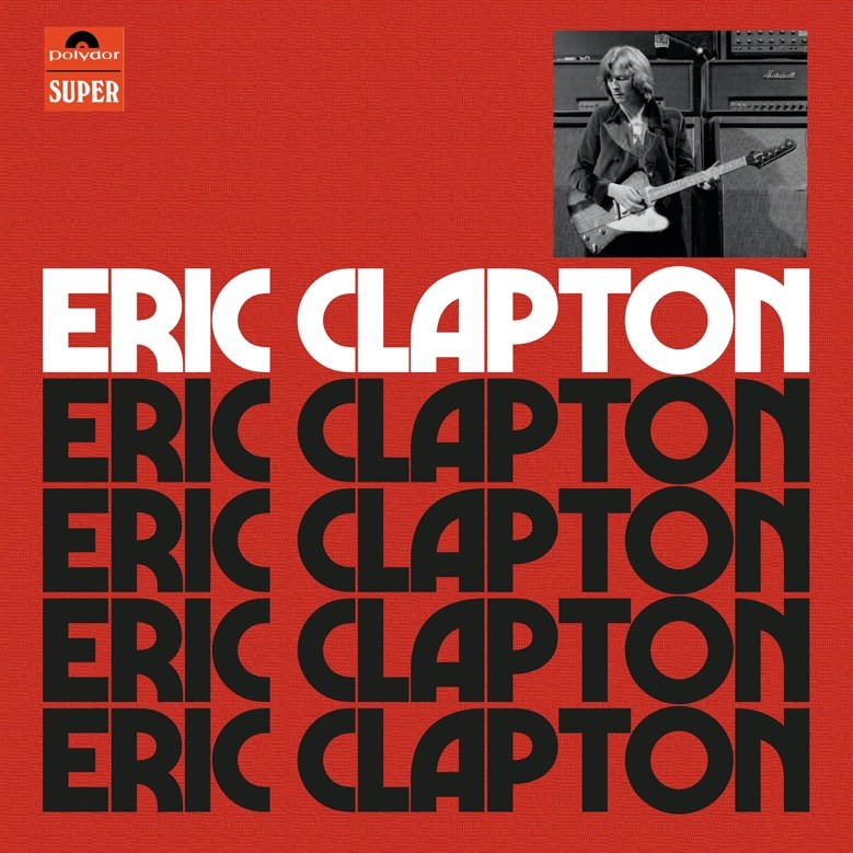 ERIC CLAPTON esce l’Anniversary Deluxe Edition del suo primo album solistico