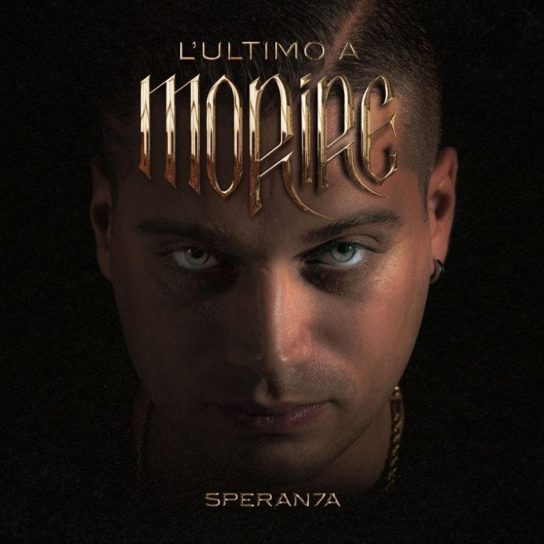 SPERANZA “L’ultimo a morire Deluxe” con i nuovi feat di Nitro, Gemitaiz & Madman, Jake La Furia