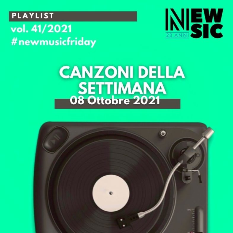 CANZONI DELLA SETTIMANA: le nuove uscite discografiche (08 Ottobre 2021) #NewMusicFriday