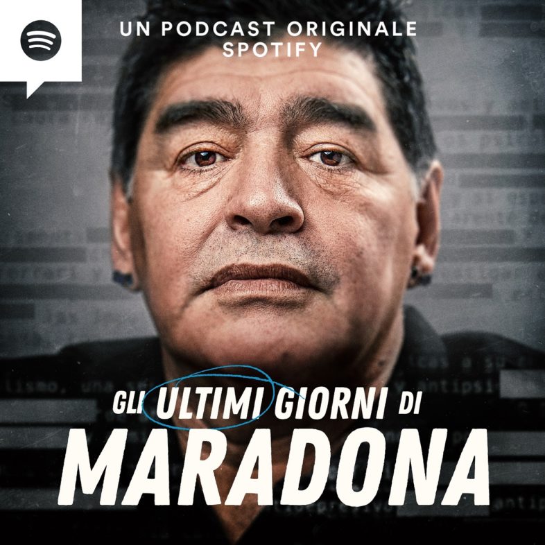 PODCAST: “Gli ultimi giorni di Maradona” su Spotify