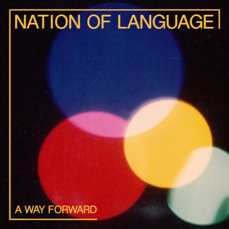 Recensione: NATION OF LANGUAGE – “A Way Forward”