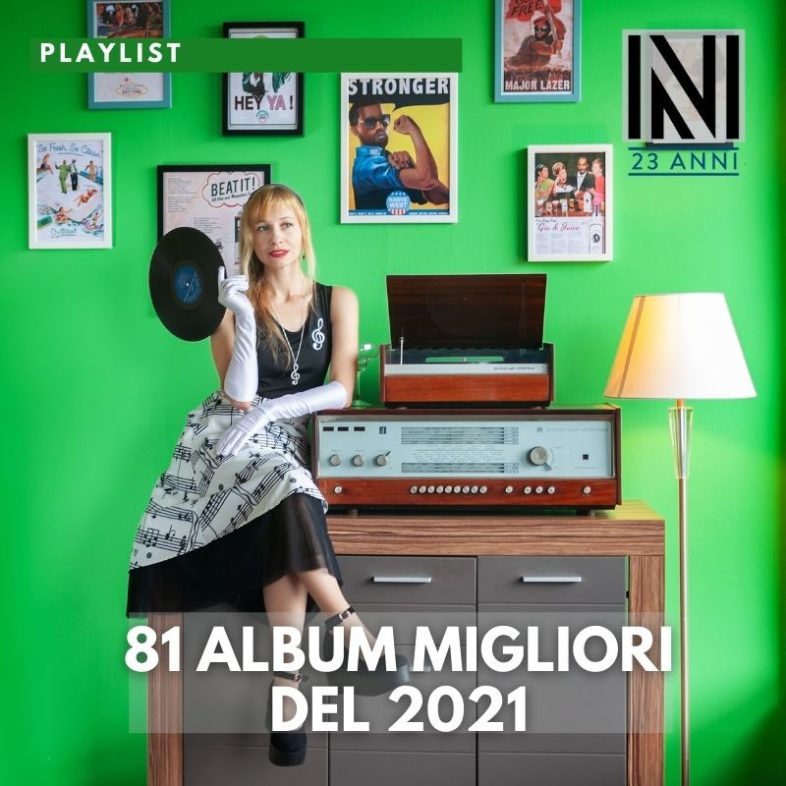 Gli 81 album migliori del 2021 (41 internazionali e 40 italiani)