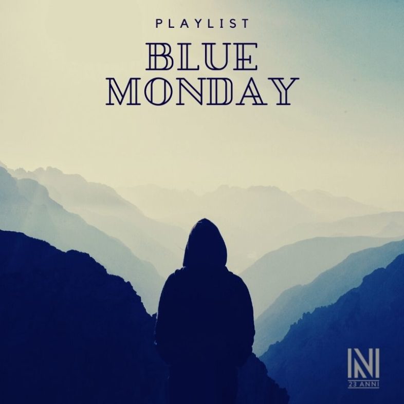 Playlist: BLUE MONDAY 20+1 canzoni tristi