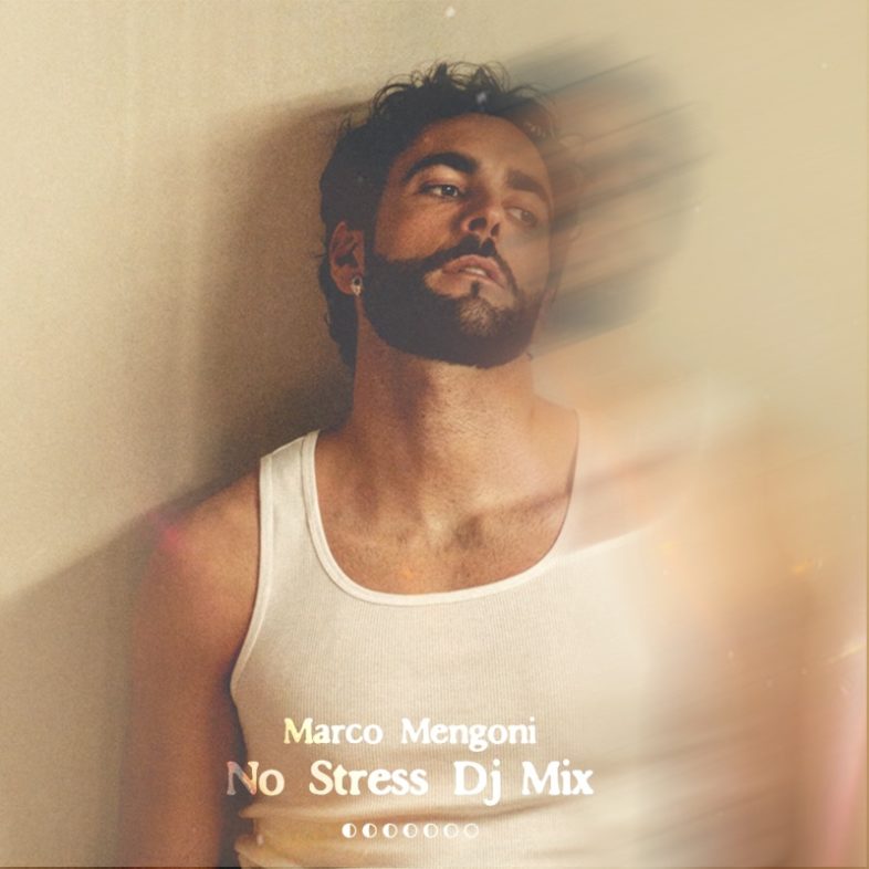 MARCO MENGONI “No Stress (DJ Mix)” la playlist per ballare su Apple Music