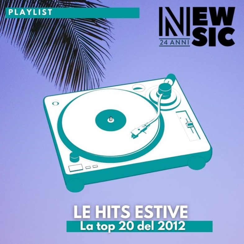 Playlist: Le hits estive di 10 anni fa – La top 20 del 2012