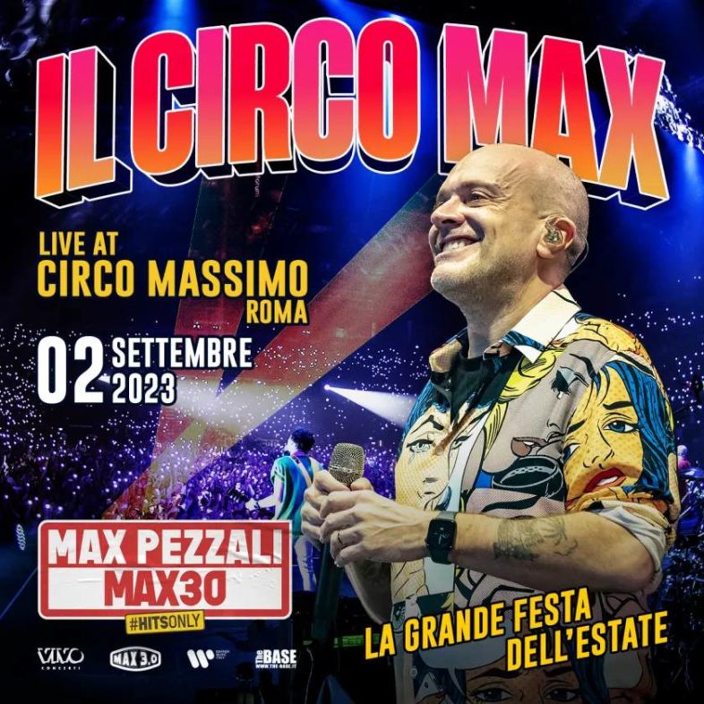 MAX PEZZALI “IL CIRCO MAX” il 2 settembre grande concerto a Roma [Info e biglietti]