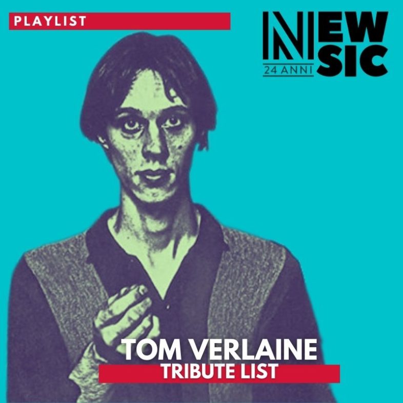 TOM VERLAINE: Tribute list. La playlist delle migliori canzoni di Verlaine e i Television