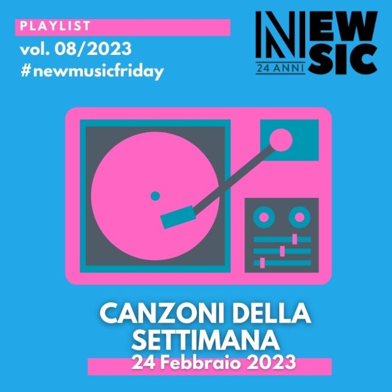 CANZONI DELLA SETTIMANA: le nuove uscite discografiche (24 Febbraio 2023) #NewMusicFriday