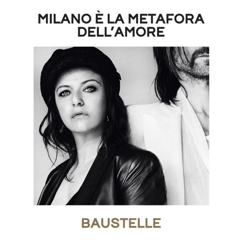BAUSTELLE “Milano è la metafora dell’amore” il nuovo singolo