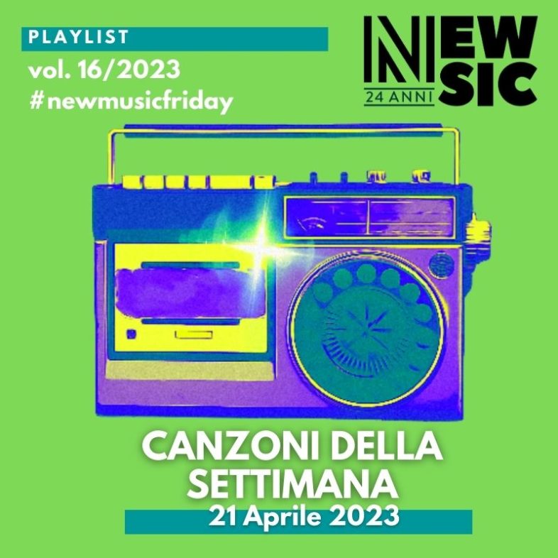 CANZONI DELLA SETTIMANA: le nuove uscite discografiche (21 Aprile 2023) #NewMusicFriday