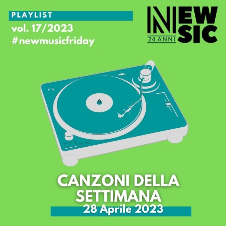 CANZONI DELLA SETTIMANA: le nuove uscite discografiche (28 Aprile 2023) #NewMusicFriday