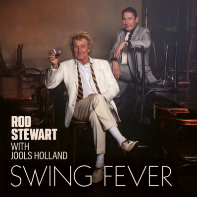 UK ALBUM: N.ro 1 <br>ROD STEWART & JOOLS HOLLAND – “Swing Fever”