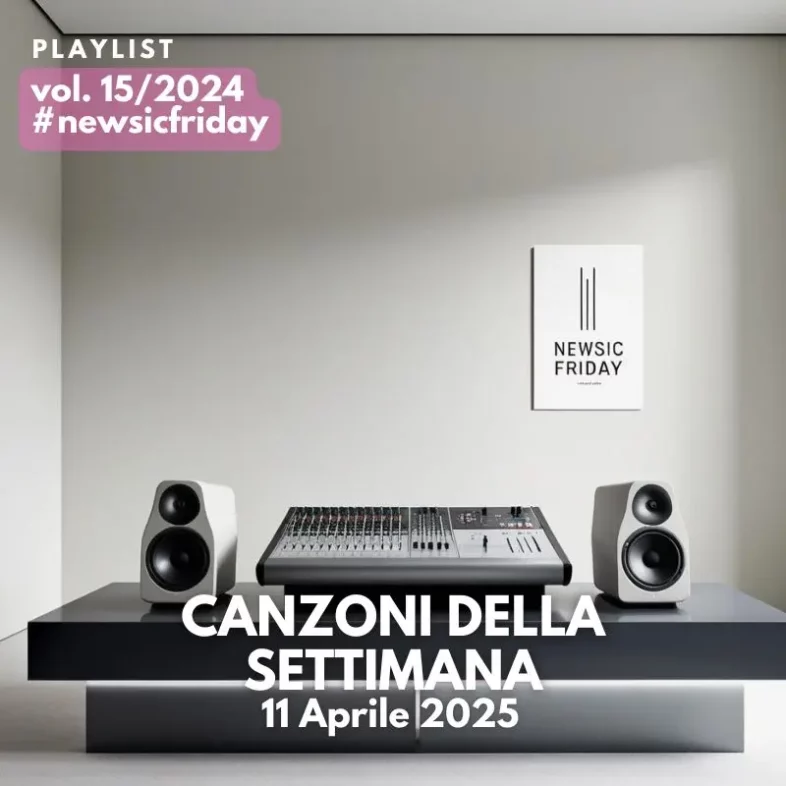 CANZONI DELLA SETTIMANA: le nuove uscite discografiche (11 Aprile 2025) #NewMusicFriday
